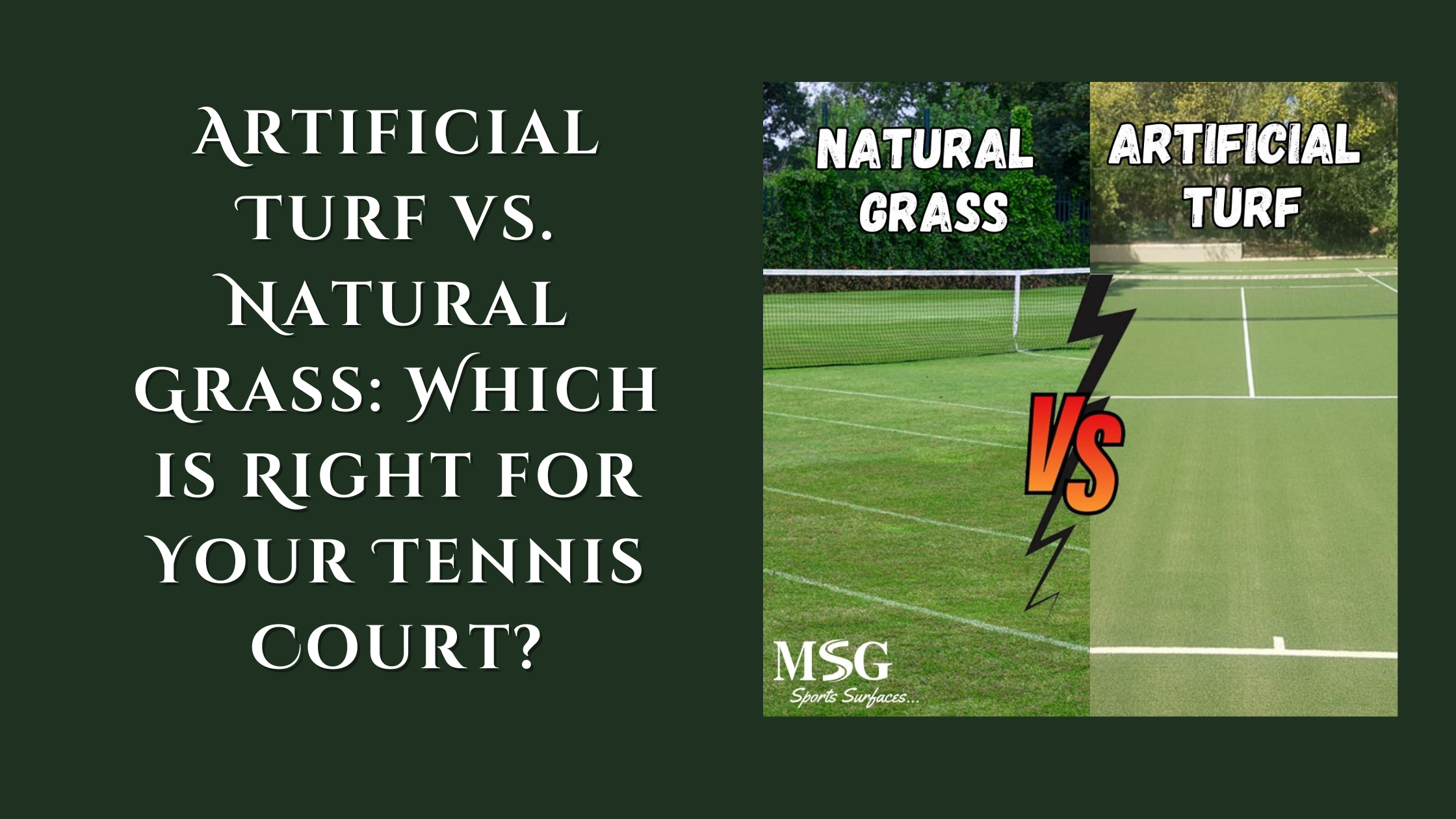 Artificial Turf vs. Natural Grass: Which is Right for Your Tennis Court?