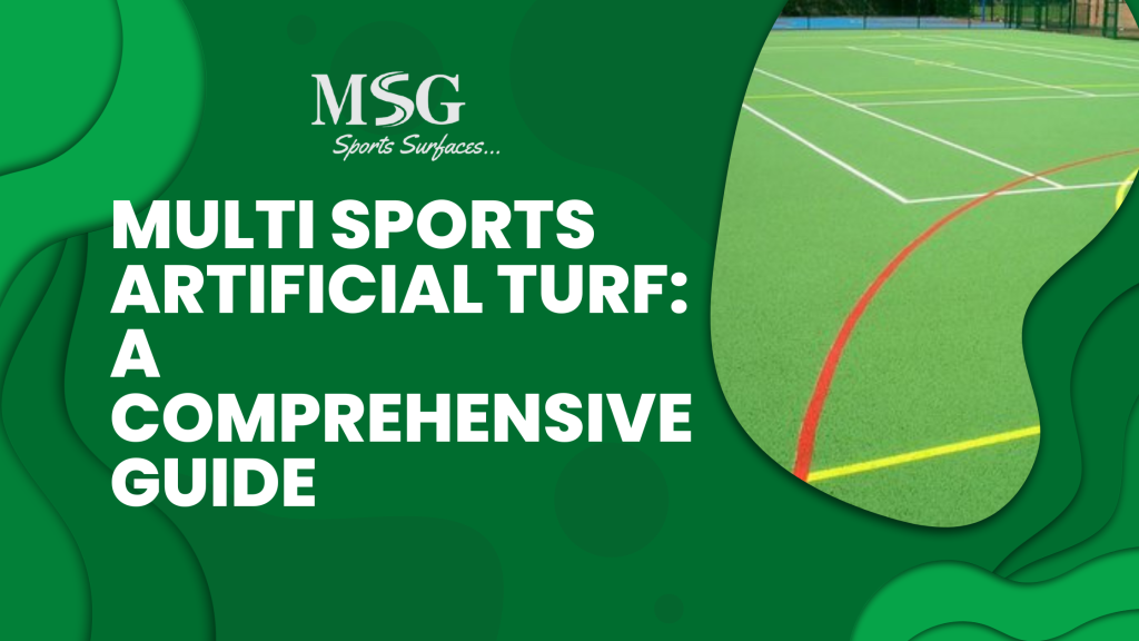 Multi Sports Artificial Turf: A Comprehensive Guide